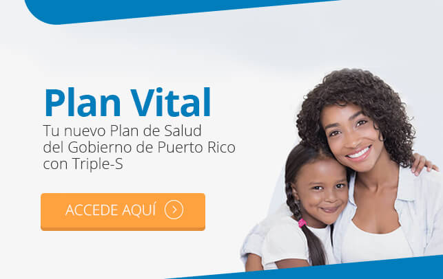 Plan Vital - Tu nuevo Plan de Salud del Gobierno de Puerto Rico con Triple-S