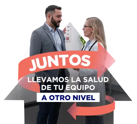 Juntos llevamos la salud de tu equipo a otro nivel